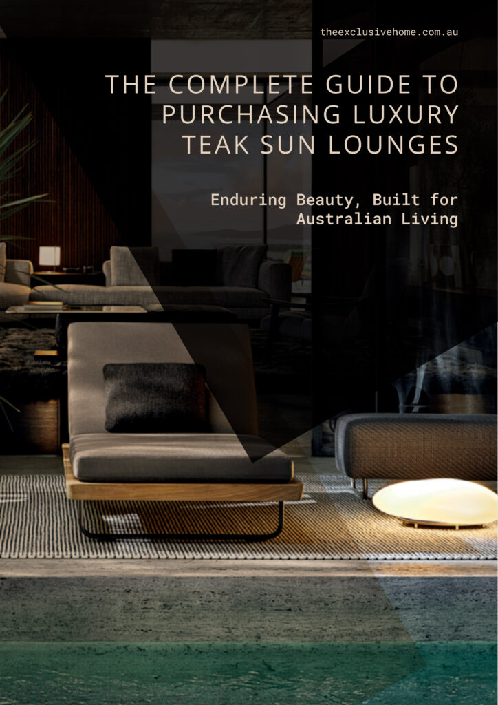 The Complete Guide to Purchasing Luxury Teak Sun Lounges