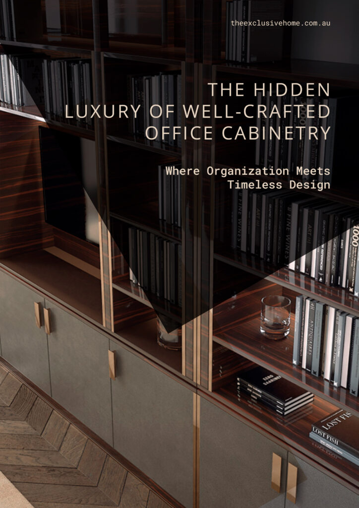 The Hidden Luxury of Well Crafted Office Cabinetry